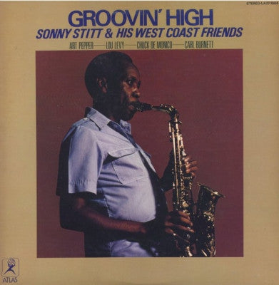SONNY STITT & HIS WEST COAST FRIENDS - Groovin' High