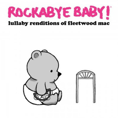 ANDREW BISSELL - Rockabye Baby! Lullaby Renditions Of Fleetwood Mac