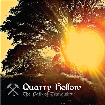 QUARRY HOLLOW - The Path Of Tranquility