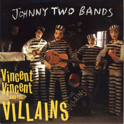 VINCENT VINCENT & THE VILLAINS - Johnny Two Bands