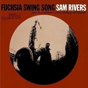 SAM RIVERS - Fuchsia Swing Song