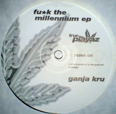 THE GANJA KRU - Fu*k The Millennium EP