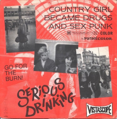 SERIOUS DRINKING - Country Girl Became Drugs And Sex Punk / Go For The Burn!