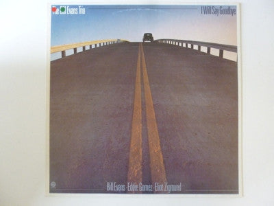 THE BILL EVANS TRIO - I Will Say Goodbye