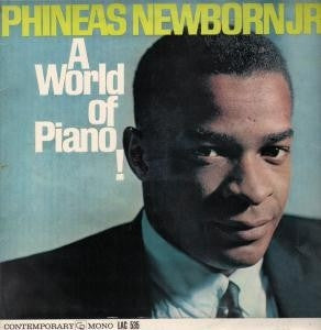 PHINEAS NEWBORN JR. - A World Of Piano!