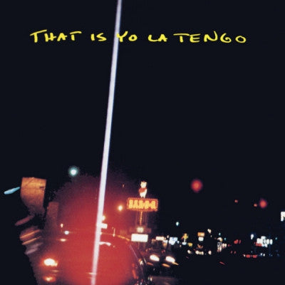 YO LA TENGO - That Is Yo La Tengo