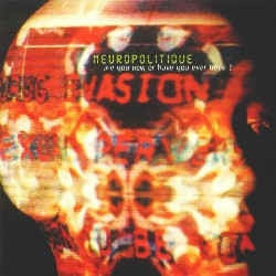 NEUROPOLITIQUE - Are You Now Or Have You Ever Been?