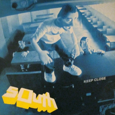 SOUTH - Keep Close