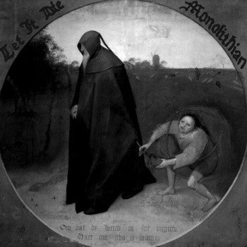 LET IT DIE / MONOLITHIAN - Because The World Is Perfidious, I Am Going Into Mourning