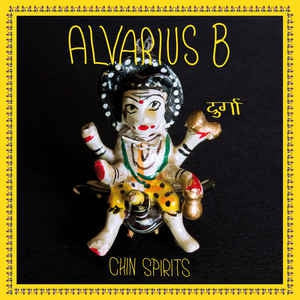 ALVARIUS B. - Chin Spirits