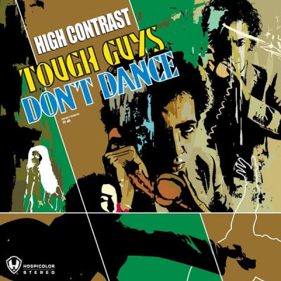 HIGH CONTRAST - Tough Guys Don't Dance