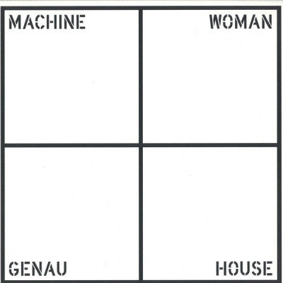 MACHINE WOMAN - Genau House