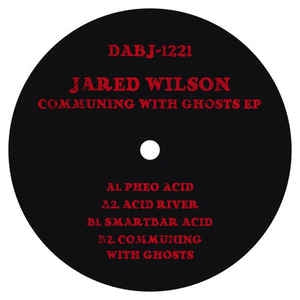 JARED WILSON - Communing With Ghosts