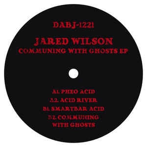 JARED WILSON - Communing With Ghosts