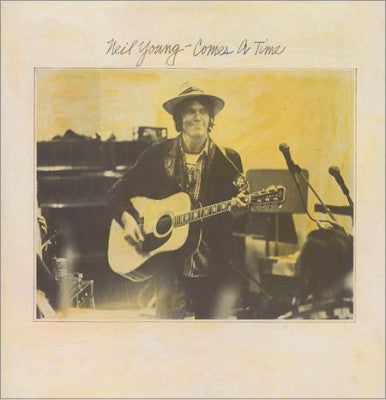 NEIL YOUNG - Comes A Time