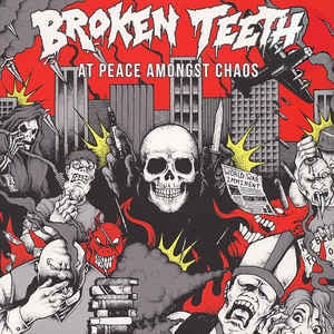 BROKEN TEETH - At Peace Amongst Chaos