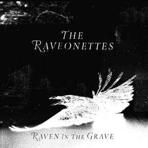 THE RAVEONETTES - Raven In The Grave