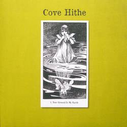 COVE HITHE - Your Ground Is My Earth