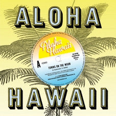 ALOHA HAWAII - Towns On The Moon / I've Been Bad For Years And Years