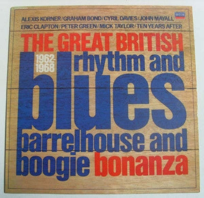 VARIOUS ARTISTS - The Great British Rhythm And Blues Barrelhouse And Boogie Bonanza 1962-1968