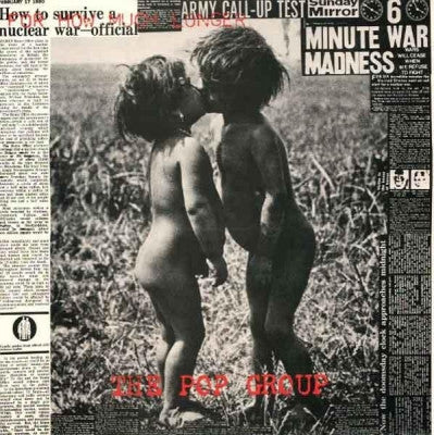 THE POP GROUP - For How Much Longer Do We Tolerate Mass Murder?For How Much Longer