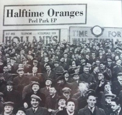 HALFTIME ORANGES - Peel Park EP