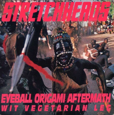STRETCHHEADS - Eyeball Origami Aftermath Wit Vegetarian Leg