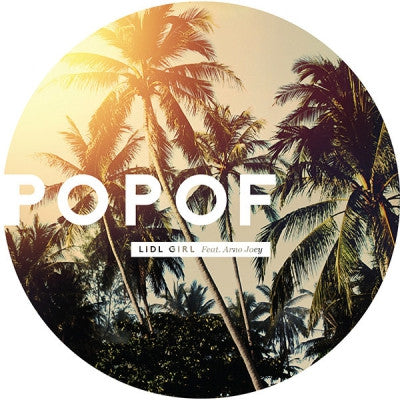 POPOF FEATURING ARNO JOEY - Lidl Girl
