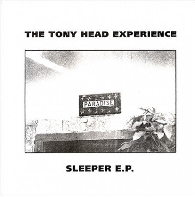 THE TONY HEAD EXPERIENCE - Sleeper E.P.