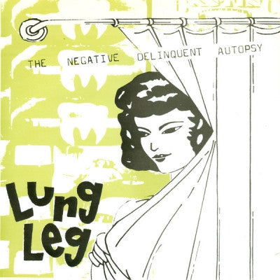 LUNG LEG - The Negative Delinquent Autopsy