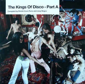DIMITRI FROM PARIS & JOEY NEGRO - The Kings Of Disco - Part A