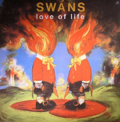SWANS  - Love Of Life