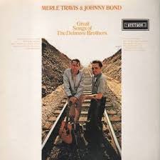 MERLE TRAVIS & JOHNNY BOND - Great Songs Of The Delmore Brothers