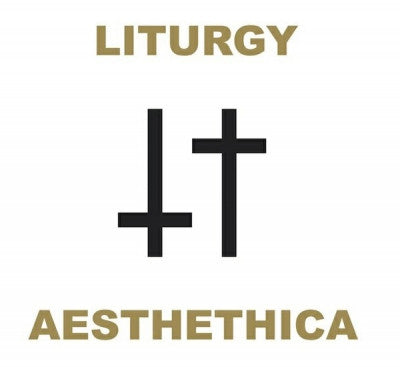 LITURGY - Aesthetica