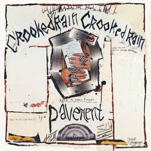 PAVEMENT - Crooked Rain Crooked Rain