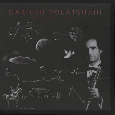 DARIUSH DOLAT-SHAHI - Electronic Music, Tar And Sehtar