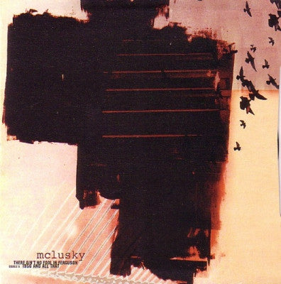 McLUSKY - There Ain't No Fool In Ferguson / 1956 And All That