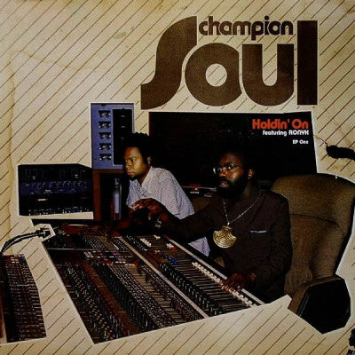 CHAMPION SOUL FEATURING KAIDI TATHAM - Holdin' On EP One
