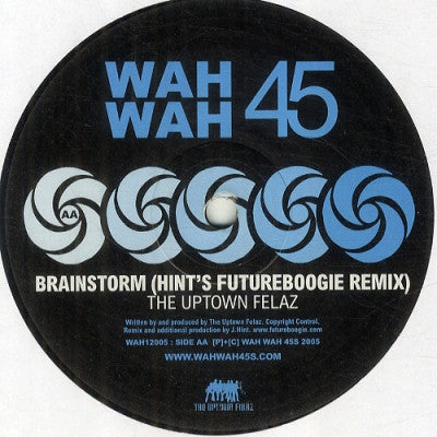 THE UPTOWN FELAZ / CAPSTONE - Brainstorm / I Don't Know