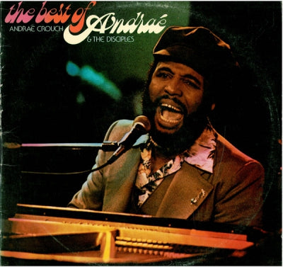 ANDRAé CROUCH & THE DISCIPLES - The Best Of Andraé