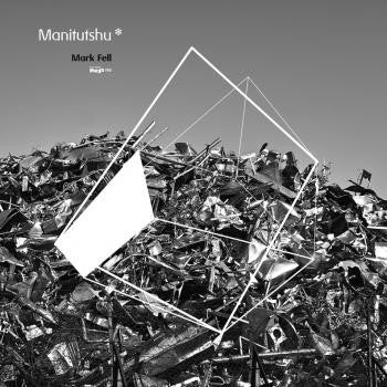 MARK FELL - Manitutshu