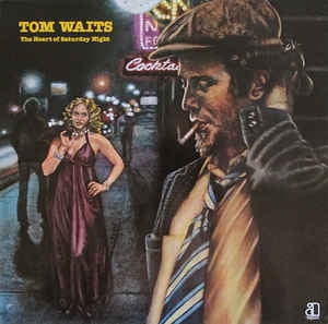 TOM WAITS - The Heart Of Saturday Night