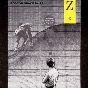 BOSTON SPACESHIPS - Camera Found The Ray Gun EP