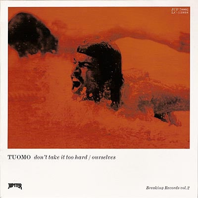 TUOMO - Don't Take It Too Hard / Ourselves