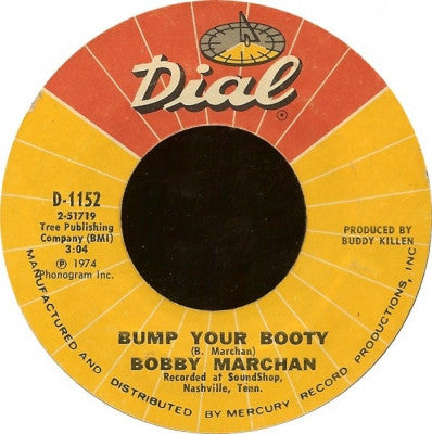 BOBBY MARCHAN - Bump Your Booty / Ain't Nothin' Wrong With Whitey
