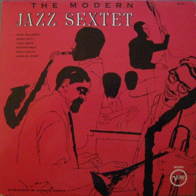 THE MODERN JAZZ SEXTET FEATURING DIZZY GILLESPIE, SONNY STITT, JOHN LEWIS & SKEETER BEST - The Modern Jazz Sextet