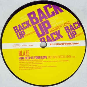 BLAZE / RE:JAZZ - Back Up: How Deep Is Your Love (Motorcitysoul Rmx) / The Way I Swing (John Tejada Rmx)