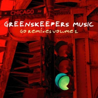 GREENS KEEPERS - Go (Remixes Volume 1)