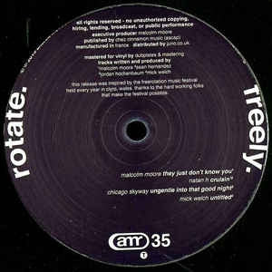MALCOLM MOORE / NATAN H / CHICAGO SKYWAY / MICK WELCH - Rotate.Freely.