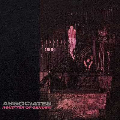 THE ASSOCIATES - A Matter Of Gender